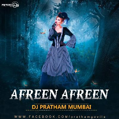 Afreen Afreen (Remix - Dj Pratham Mumbai